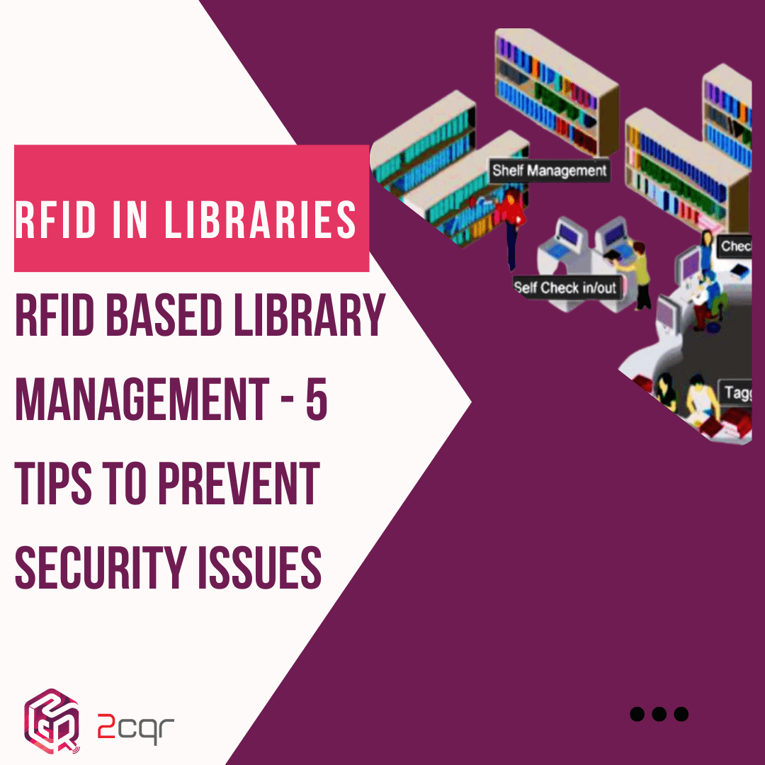 RFID In Library - 5 Elements to Prevent Issues of Data Security