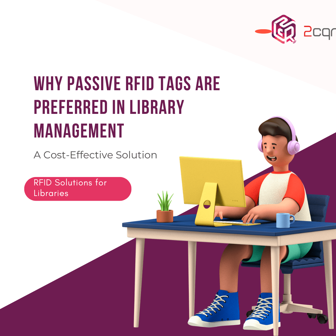 rfid for library management - why passive tags are most used