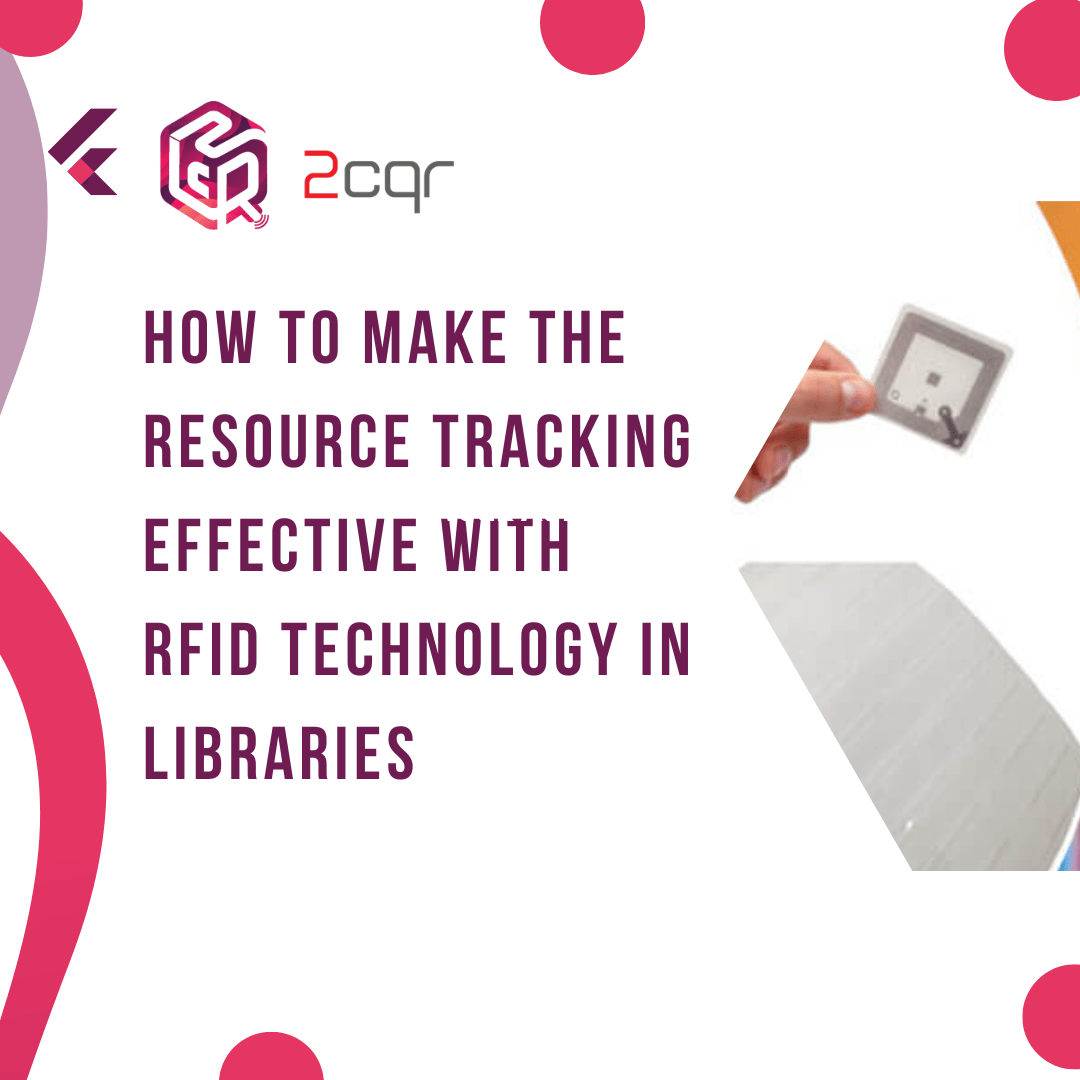 Step by step process for the effective resource tracking with RFID in libraries