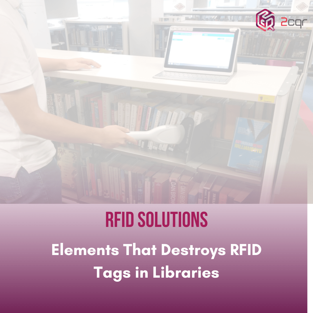 Elements That Destroys RFID Tags in Libraries