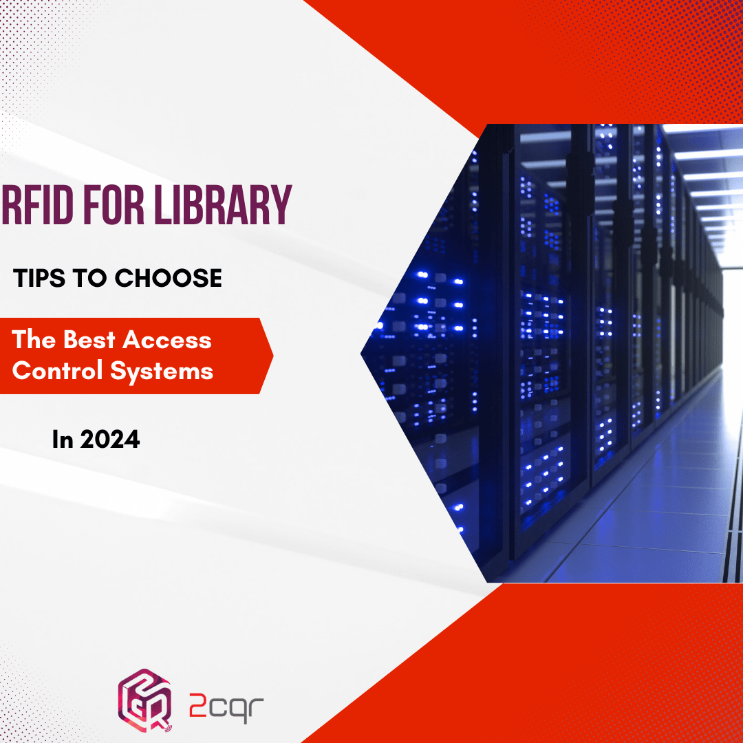 Tips to Choose the Best RFID Access Control Systems in 2024
