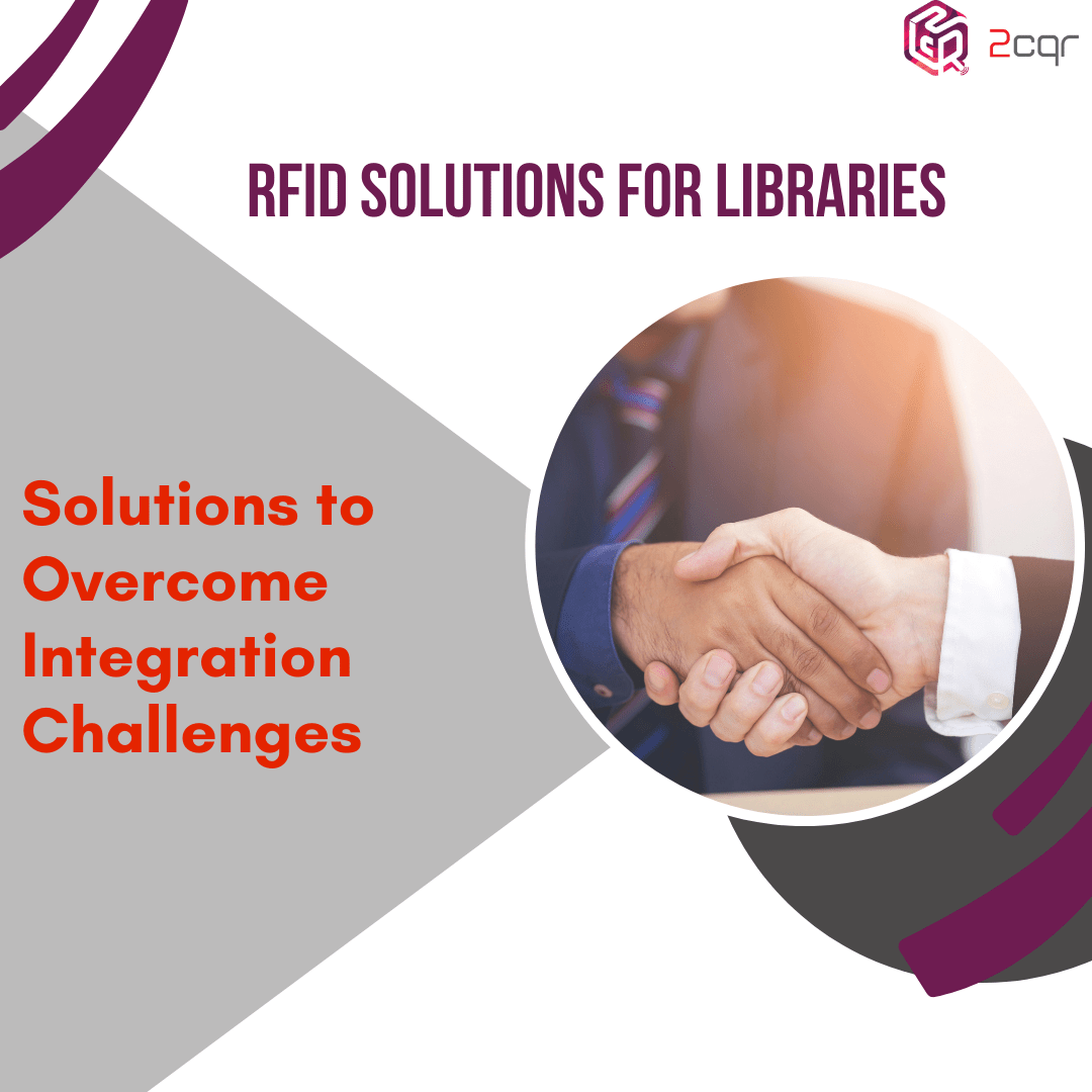 RFID Solutions for Libraries: Overcoming Integration Challenges