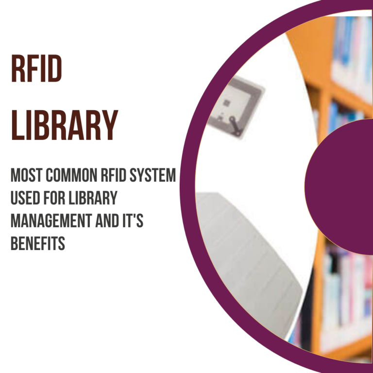 Most common RFID System Used for Library Management and It's Benefits